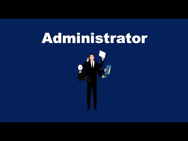 What is an Administrator?