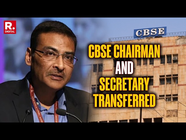 BREAKING: CBSE Chairman And Secretary Shunted After OSM Fiasco | Big Govt Action On Board