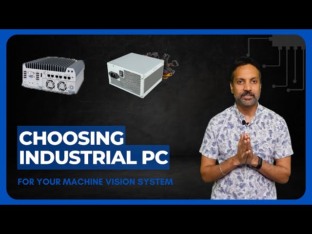 Machine Vision System | Choosing Industrial PC