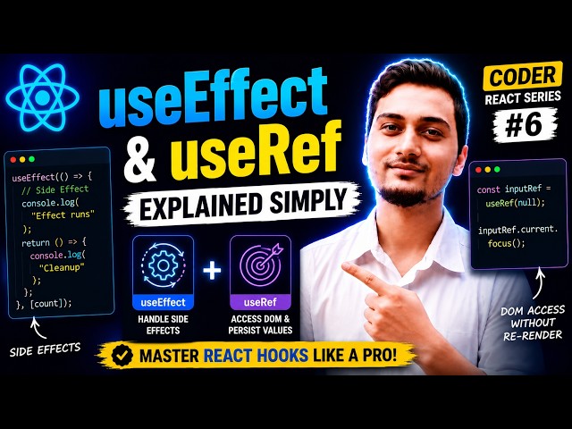 React useEffect & useRef Explained ⚛️ | Side Effects, DOM Access & Hooks | Coder React Series #6