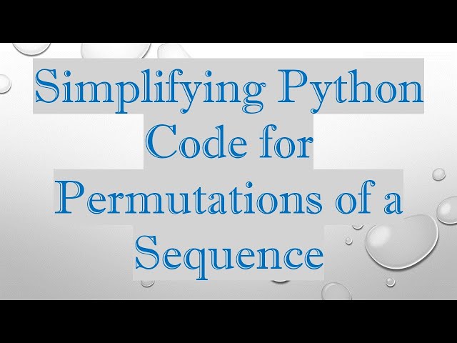 Simplifying Python Code for Permutations of a Sequence