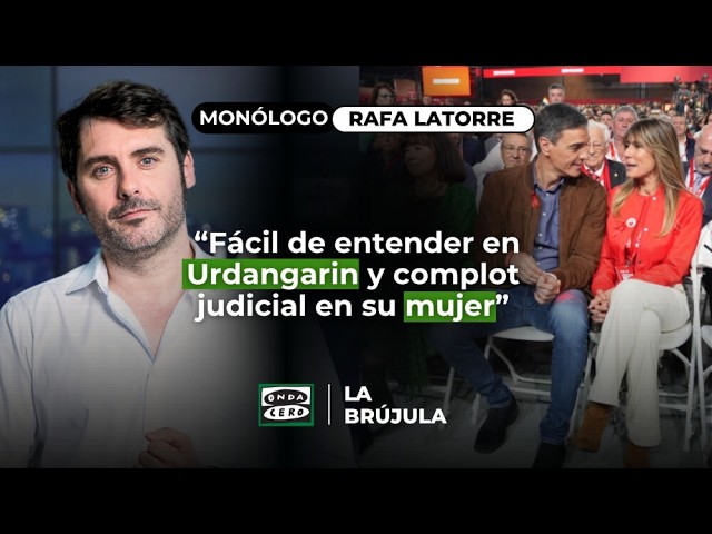 Latorre on the Begoña Gómez case: "Easy to understand with Urdangarin, but a judicial conspiracy ...