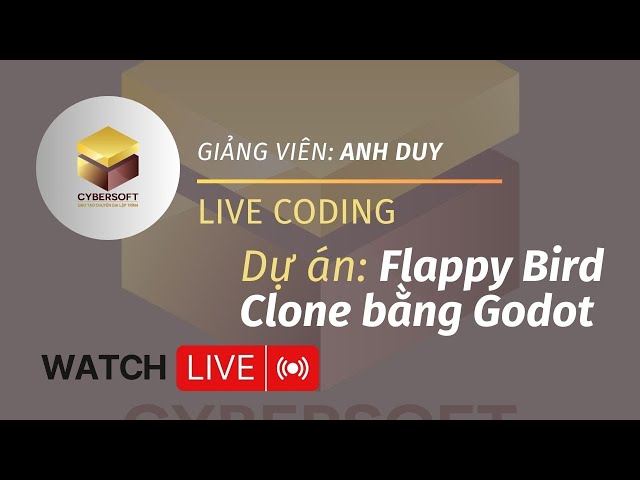 Dự án: Flappy Bird Clone bằng Godot   [LiveCoding]  - Giảng viên Anh Duy