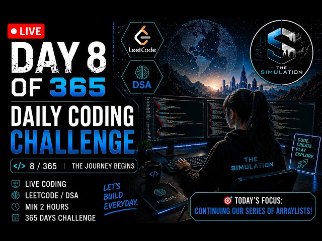 🔴 LIVE : Day 8/365 | Continuing ArrayLists Series |  2 Pointer + Pair Sum + Container Problems