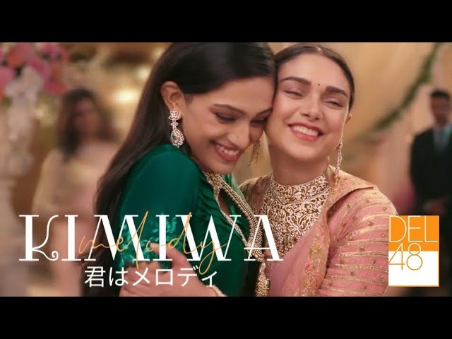 【MV Teaser】⌜Kimi Wa Melody - आप मेलोडी⌟ DEL48