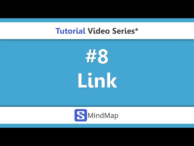 #8 - SMindMap Tutorial Series - Link