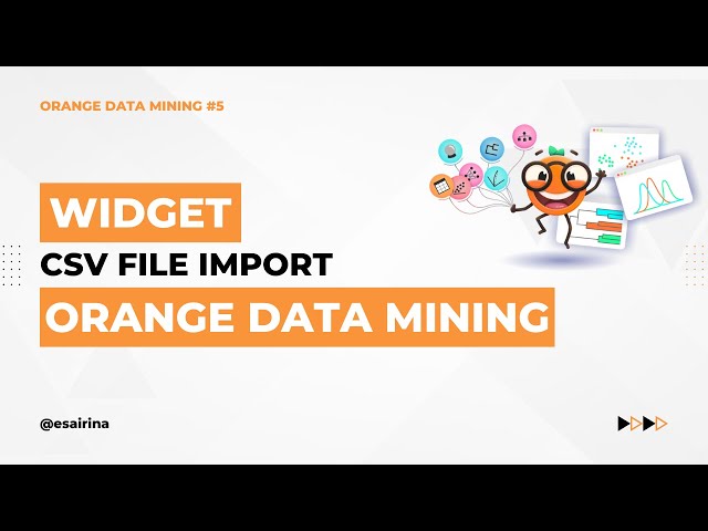 Tutorial Orange Data Mining | Widget CSV File Import