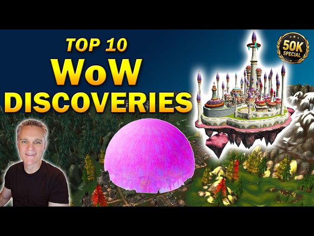 My Top 10 Classic WoW Discoveries