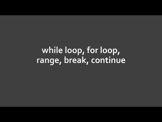 【廣東話】【Python基礎語法】7. while loop, for loop, range, break, continue