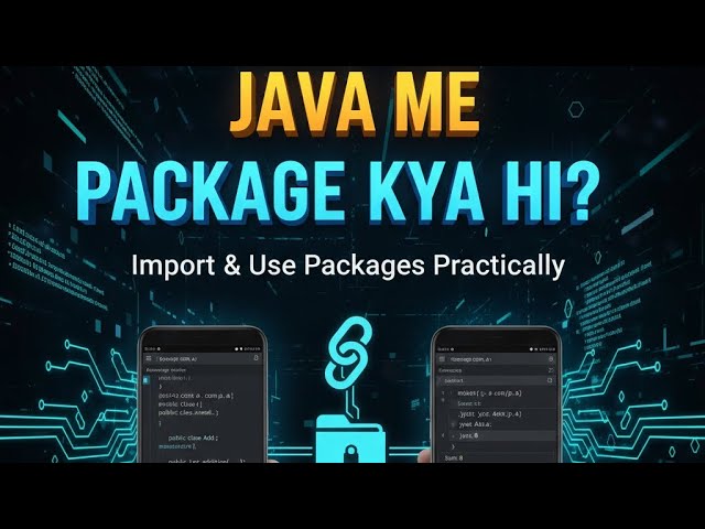 Java Packages Explained: Create & Import Packages Practically! 🚀