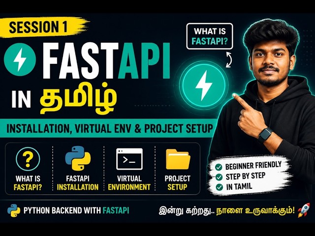 CLASS_1|FastAPI in Tamil | What is FastAPI? Installation, Virtual Environment & Project Setup|Python
