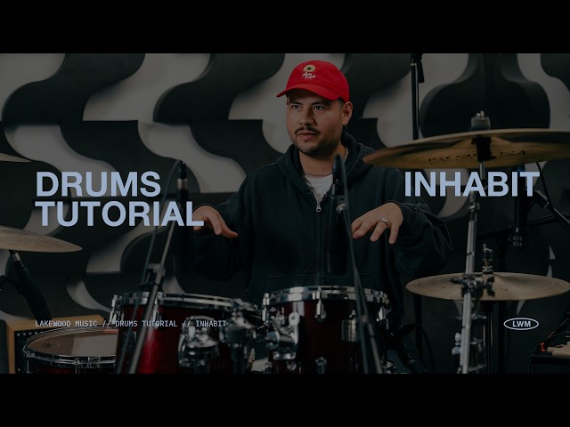 Lakewood Music | Inhabit | Drum Tutorial