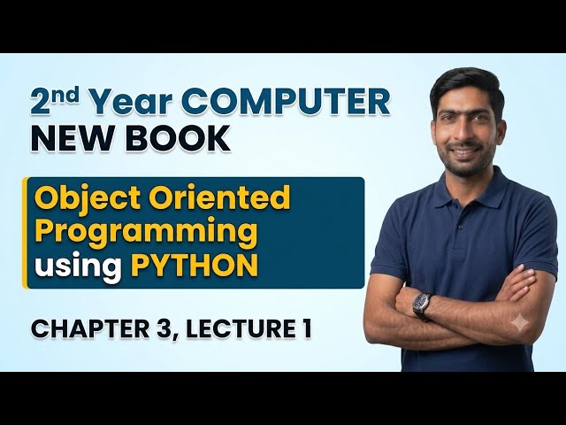 Object Oriented Programming in Python | 2nd Year Computer New Book 2026 |Chapter 3 |  Lecture 1
