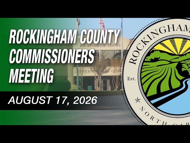 August 17, 2026 Rockingham County Commissioners Meeting
