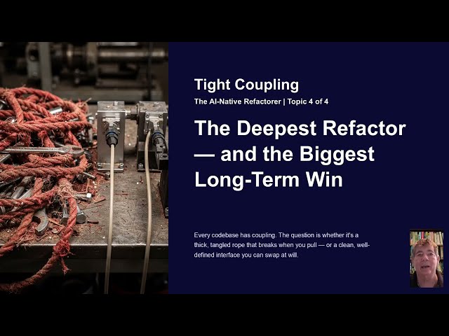 4 - The Deepest Refactor Lecture