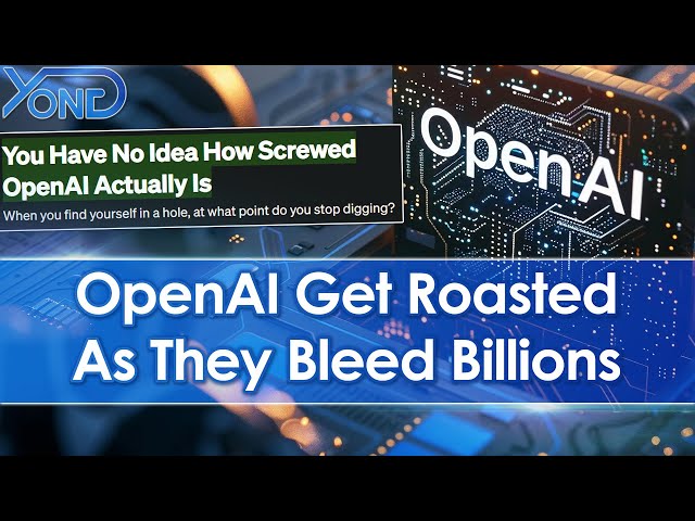 OpenAI Are Bleeding Billions Of Dollars And Starting To Collapse...