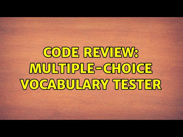 Code Review: Multiple-choice vocabulary tester