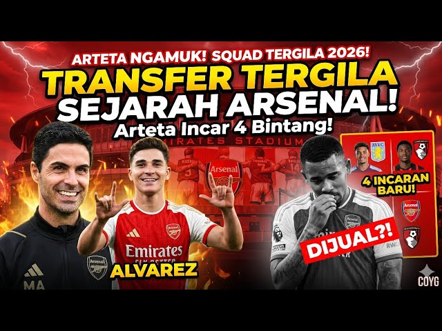 SQUAD IMPIAN ARTETA DI ARSENAL! 4 Bintang Baru Datang, Winger Andalan Terpaksa Dijual?!