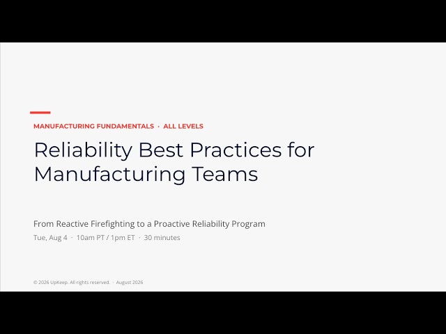 Manufacturing Fundamentals: Reliability Best Practices for Manufacturing Teams