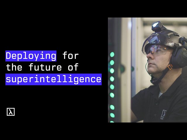 Lambda | Deploying for the future of superintelligence