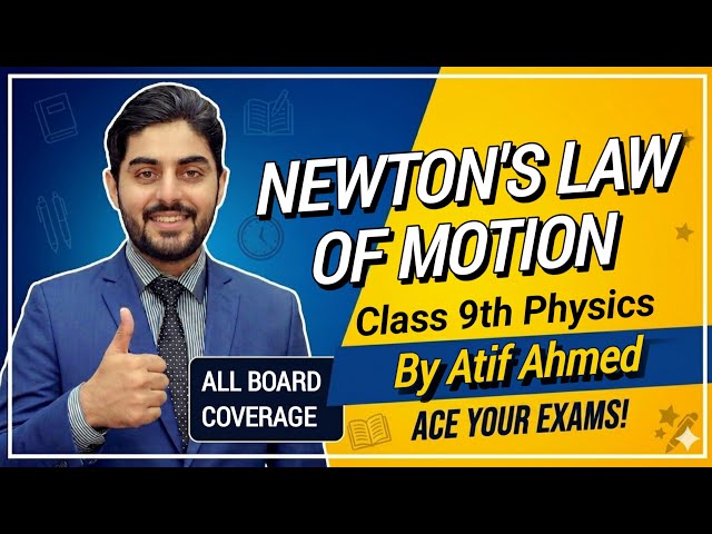Newtons laws of motion class 9 | Newton's, first, second, third, Law of motion | atifahmedofficial