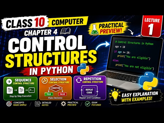 Class 10 Computer Chapter 4 | Control Structures in Python Lecture 1 + Notes