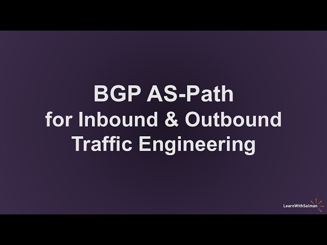 BGP AS Path for Inbound & Outbound Traffic Engineering
