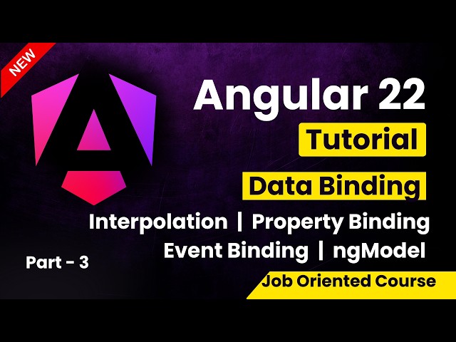 Angular 22 Tutorial for Beginners | Data Binding and Event Binding in Angular