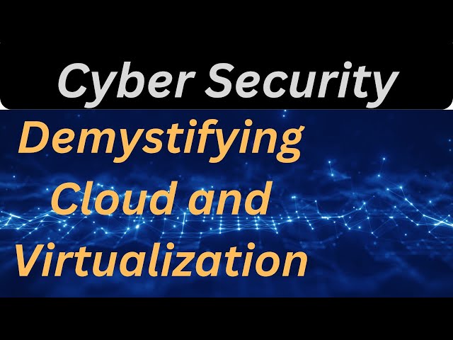 Demystifying Cloud and Virtualization  A Deep Dive