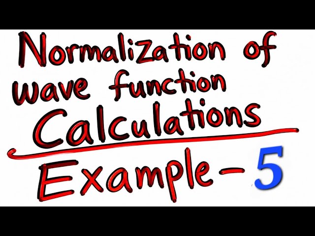 Normalization of the Wave Function Calculations-5 | Step-by-Step Quantum Mechanics Tutorial