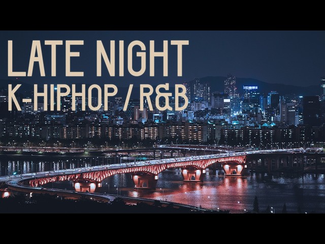 K-HipHop / R&B Night Drive 🍷 | Chill Korean HipHop & R&B Mix
