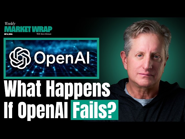 Could OpenAI’s Collapse Trigger a Recession? | The Weekly Wrap