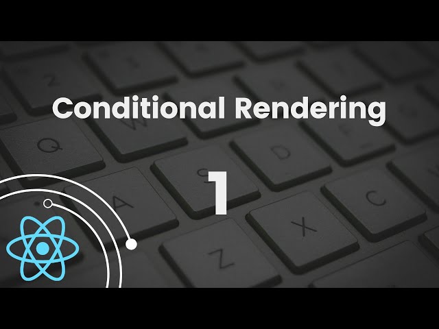 First Conditional Rendering | React Tutorial