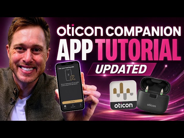Oticon Companion App Tutorial 2026: Every Feature Explained + NEW Auracast Setup