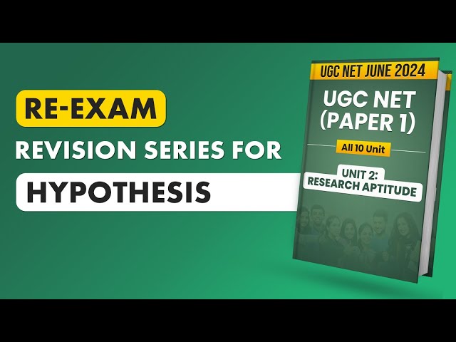 UGC NET Paper 1: Most Scoring Topics | Hypothesis | Based on Latest Syllabus