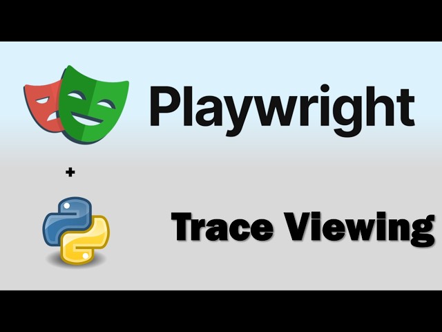 Playwright Python Series | Visual Debugging: A Complete Guide to Playwright Traces