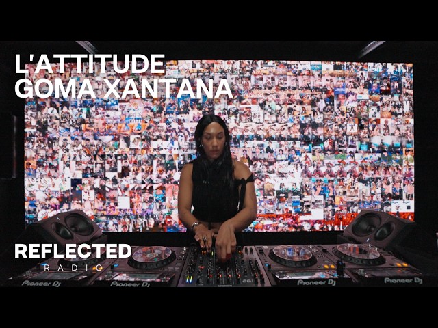 L'ATTITUDE X GOMA XANTANA | AUDIOVISUAL TECHNO SET | REFLECTED RADIO 065