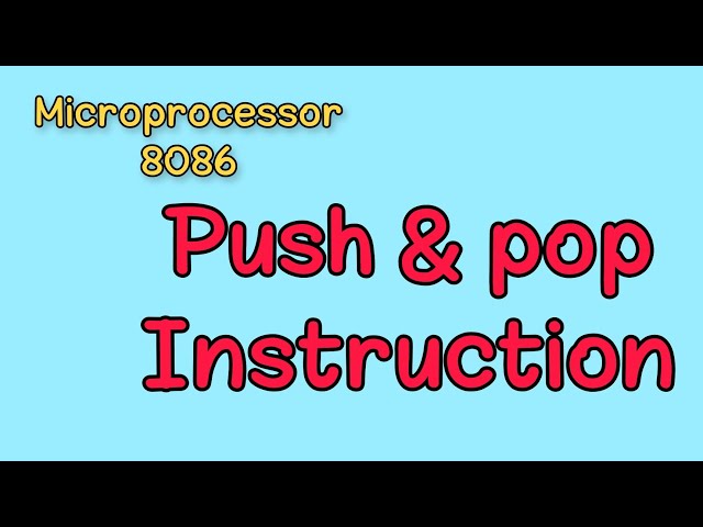 شرح الاوامر Push & pop instruction in  Intel 8086 microprocessor
