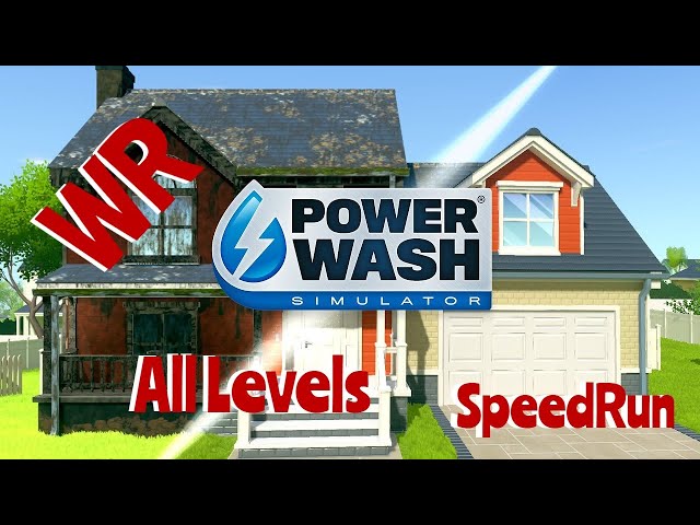 PowerWash Simulator All Levels SpeedRun .3 WR 3:16:42.53