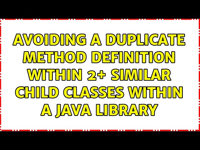 Avoiding a duplicate method definition within 2+ similar child classes within a Java library