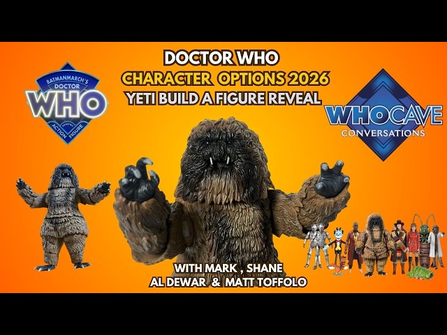 Doctor Who - Character Options 2026 - Build a Figure Reveal with Al Dewar & Matt Toffolo