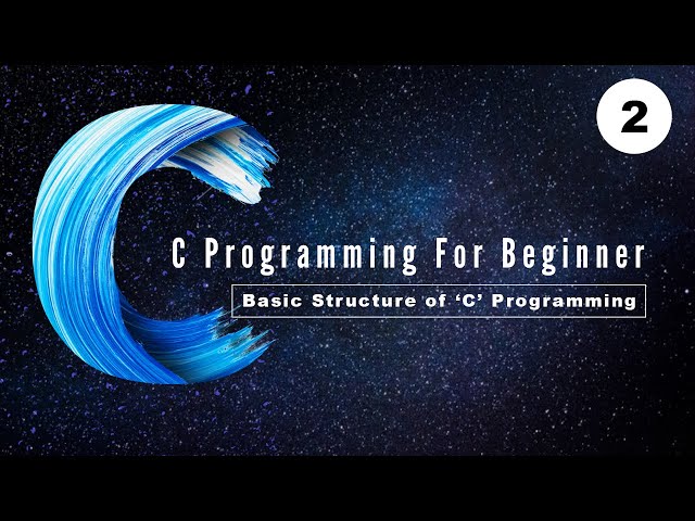 C Programming for Beginner | 2 | Basic Structure of C Programming | Elkick