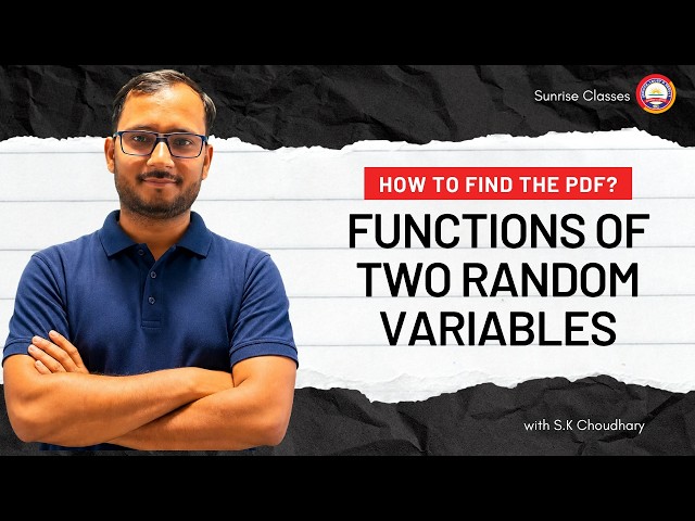 Indian Statistical Service | Functions of Two Random Variables | Joint Distribution & Transformation