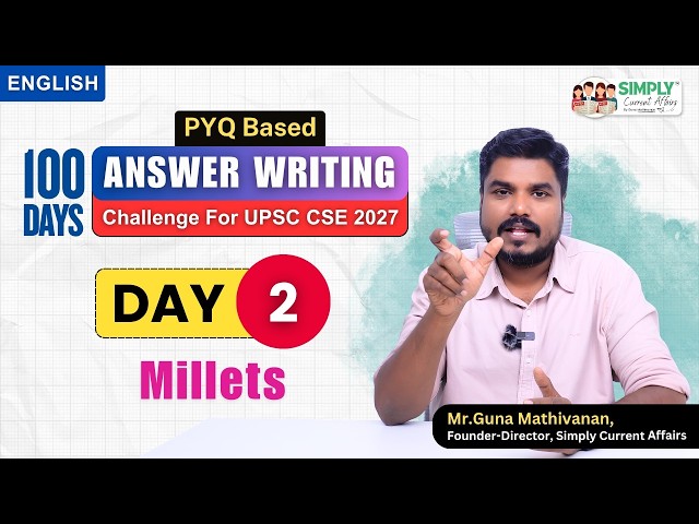 Day 2 | Millets | 100 Days Answer Writing Challenge | UPSC | Guna Mathivanan