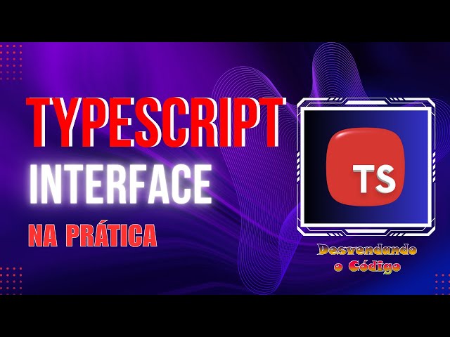 Interfaces com TypeScript na Prática | Do Básico ao Padrão Profissional