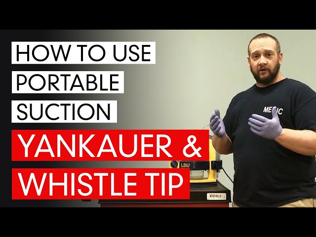 How To Use Portable Suction (Yankauer &. Whistle Tip)