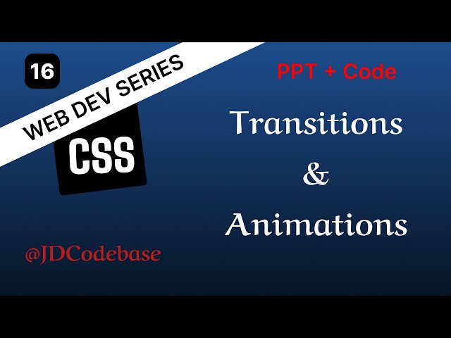 CSS Transitions & Animations – CSS Tutorial for Beginners | Web Development Series | JDCodebase