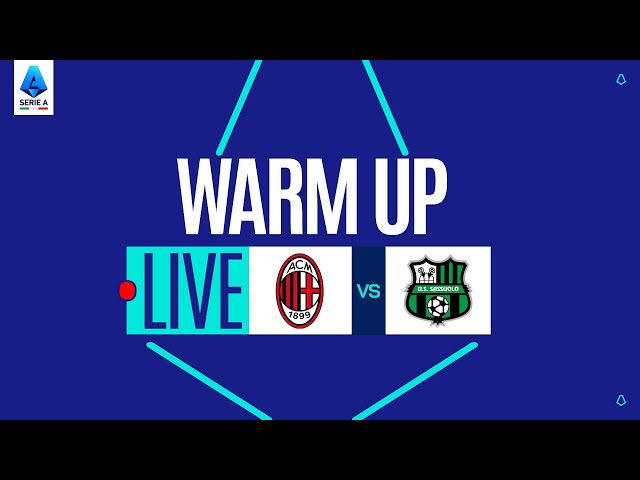 🔴 LIVE | Warm up | MILAN-SASSUOLO | Serie A Enilive 2025/26