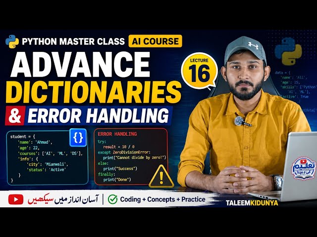 Advance Dictionaries & Error Handling (Python Master Class) | Lecture 16•Ai Course | taleemkidunya