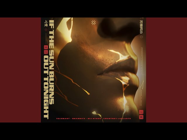 If The Sun Burns Out Tonight (feat. Oli Sykes & Courtney LaPlante)